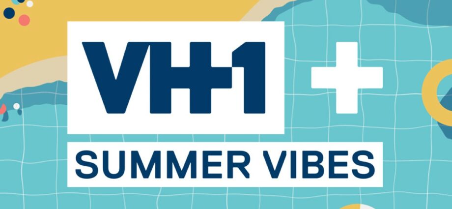 VH1+ Summer Vibes
